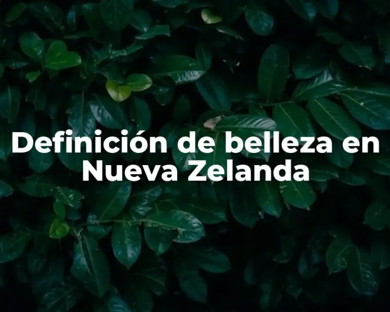 Definición de belleza en Nueva Zelanda