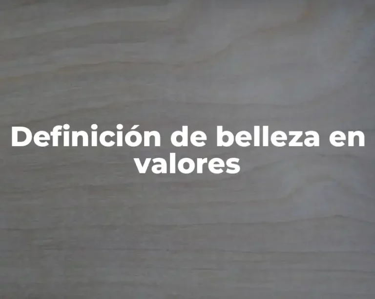 Definición de belleza en valores