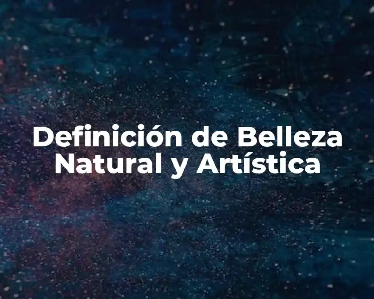 Definición de Belleza Natural y Artística