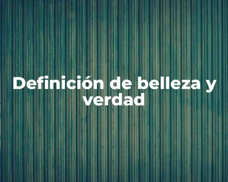 Definición de belleza y verdad