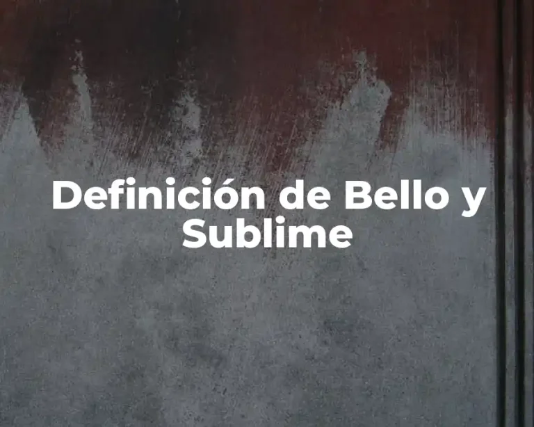 Definición de Bello y Sublime