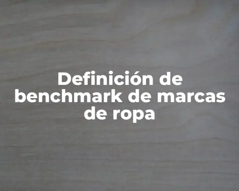 Definición de benchmark de marcas de ropa
