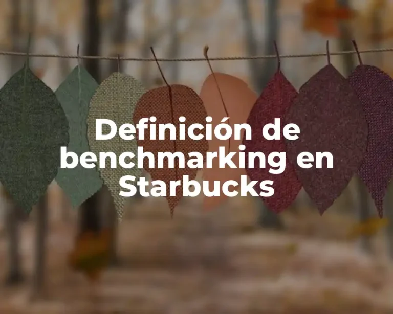 Definición de benchmarking en Starbucks