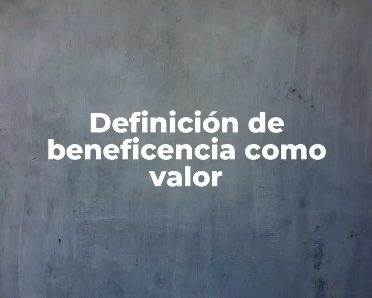 Definición de beneficencia como valor