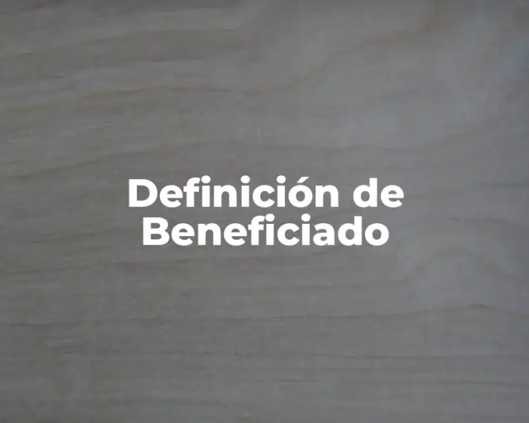 Definición de Beneficiado