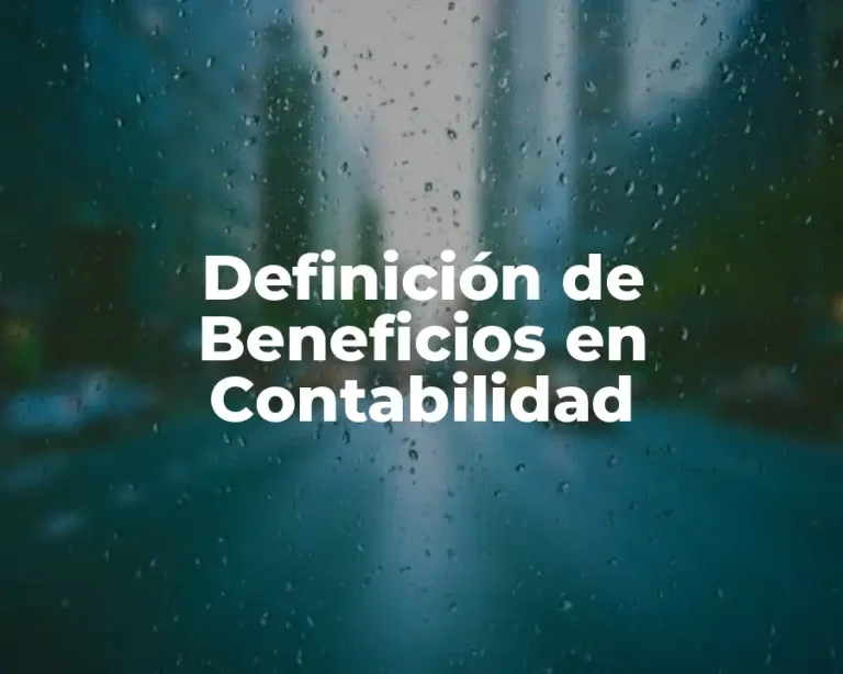 Definición de Beneficios en Contabilidad