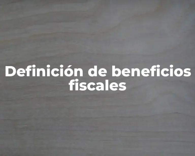 Definición de beneficios fiscales