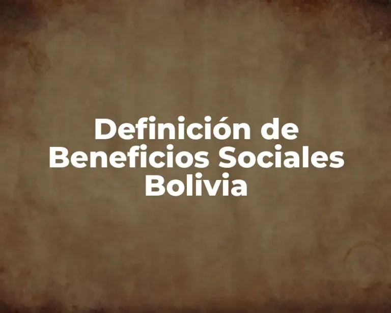 Definición de Beneficios Sociales Bolivia