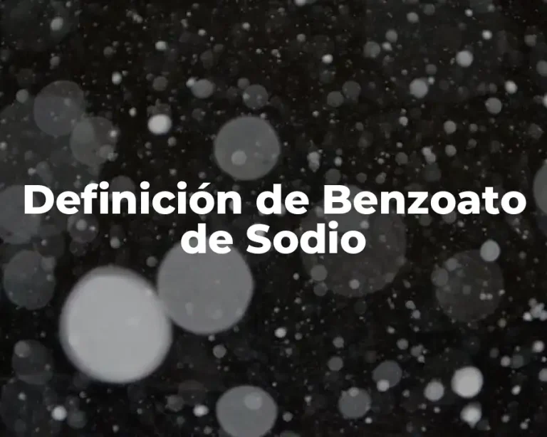 Definición de Benzoato de Sodio