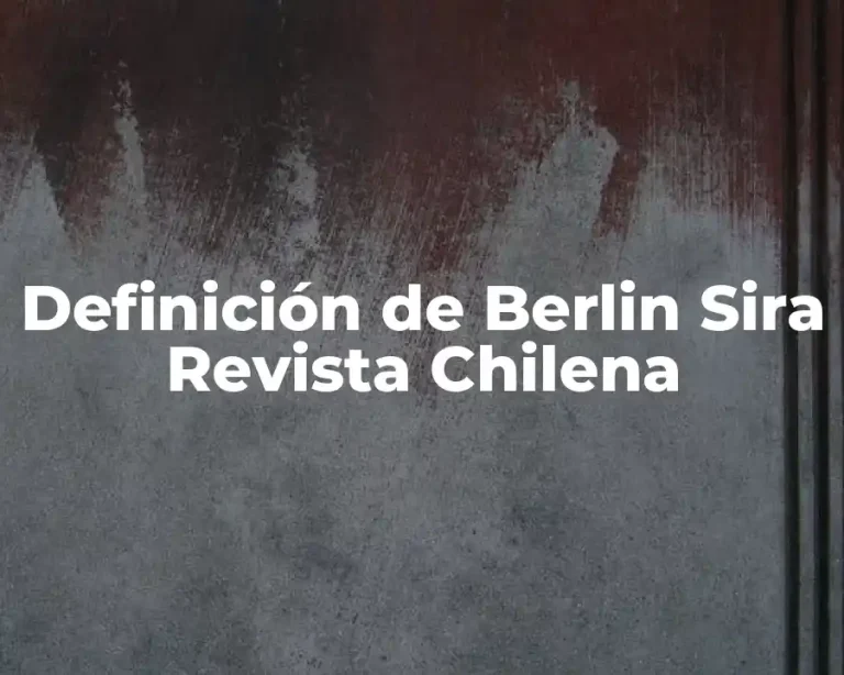 Definición de Berlin Sira Revista Chilena