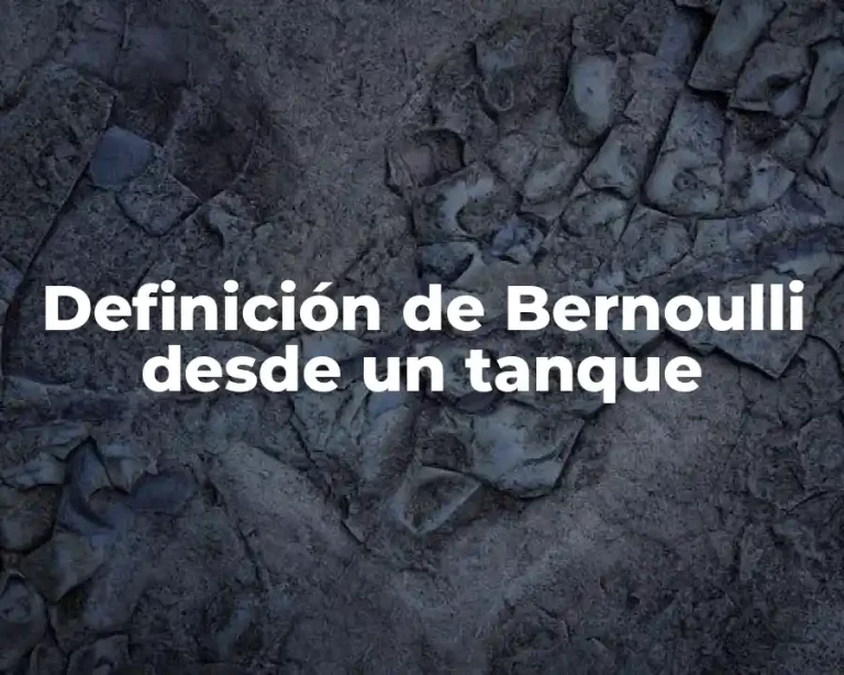 Definición de Bernoulli desde un tanque