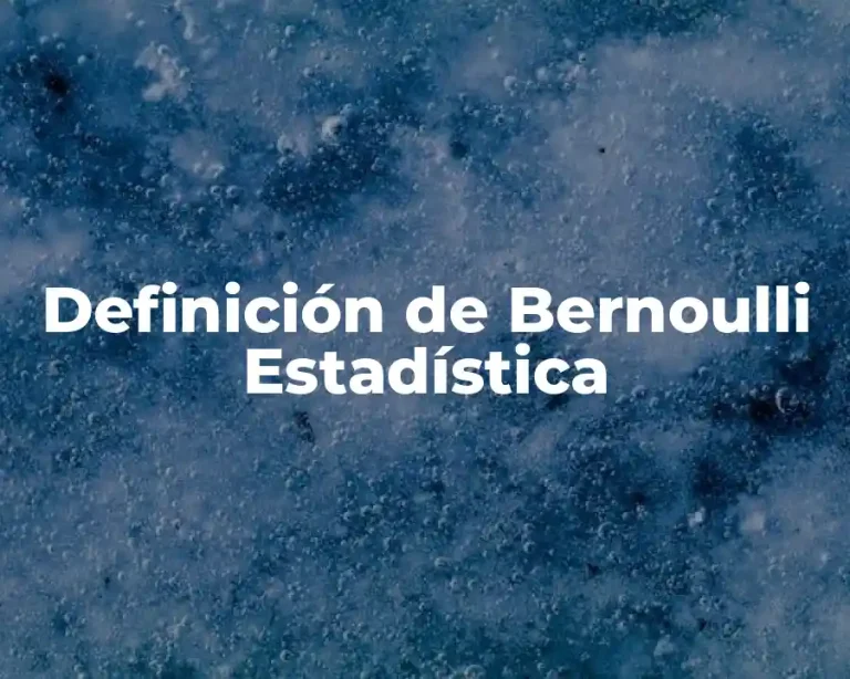 Definición de Bernoulli Estadística