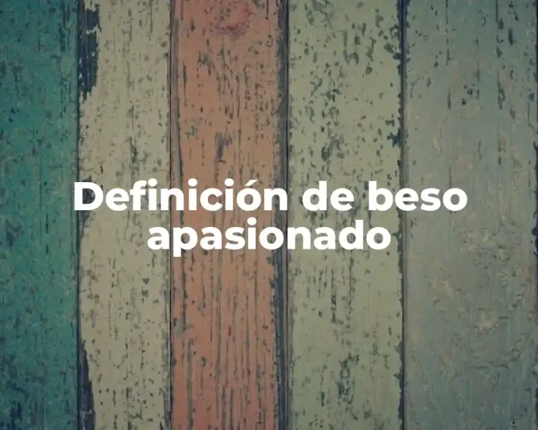 Definición de beso apasionado