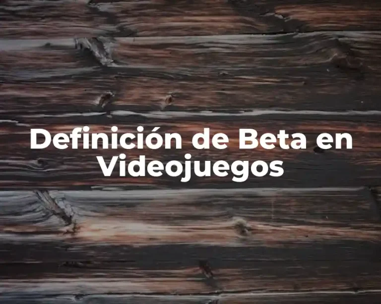 Definición de Beta en Videojuegos