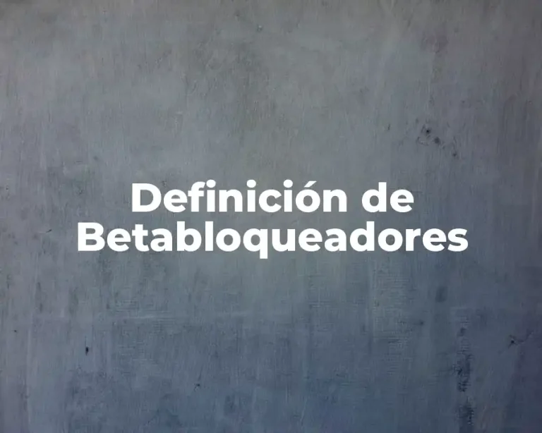 Definición de Betabloqueadores