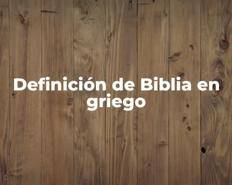 Definición de Biblia en griego
