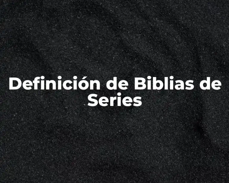 Definición de Biblias de Series