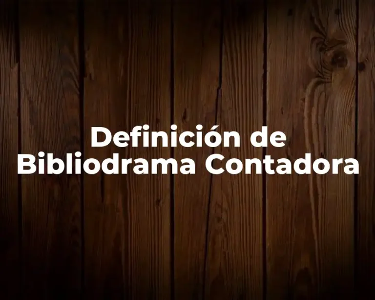 Definición de Bibliodrama Contadora