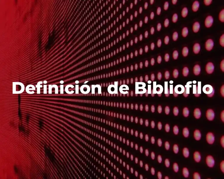 Definición de Bibliofilo