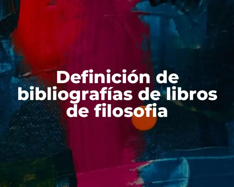 Definición de bibliografías de libros de filosofia