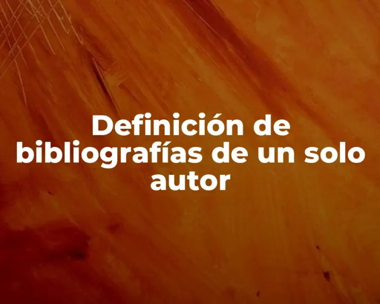 Definición de bibliografías de un solo autor