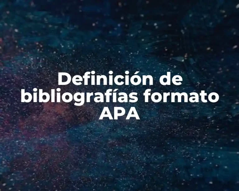 Definición de bibliografías formato APA