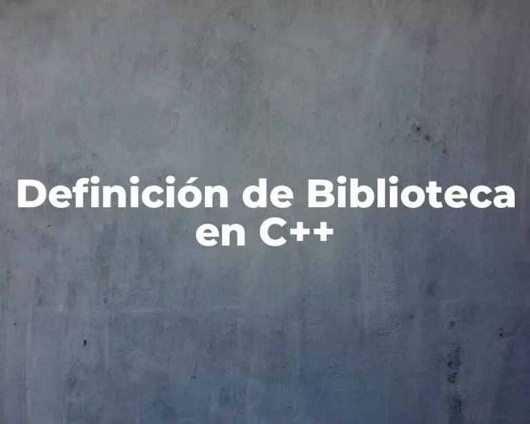Definición de Biblioteca en C++