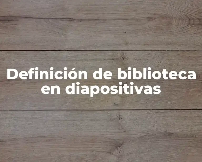 Definición de biblioteca en diapositivas