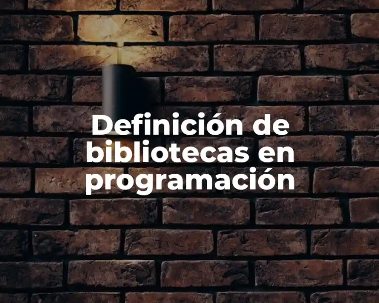 Definición de bibliotecas en programación