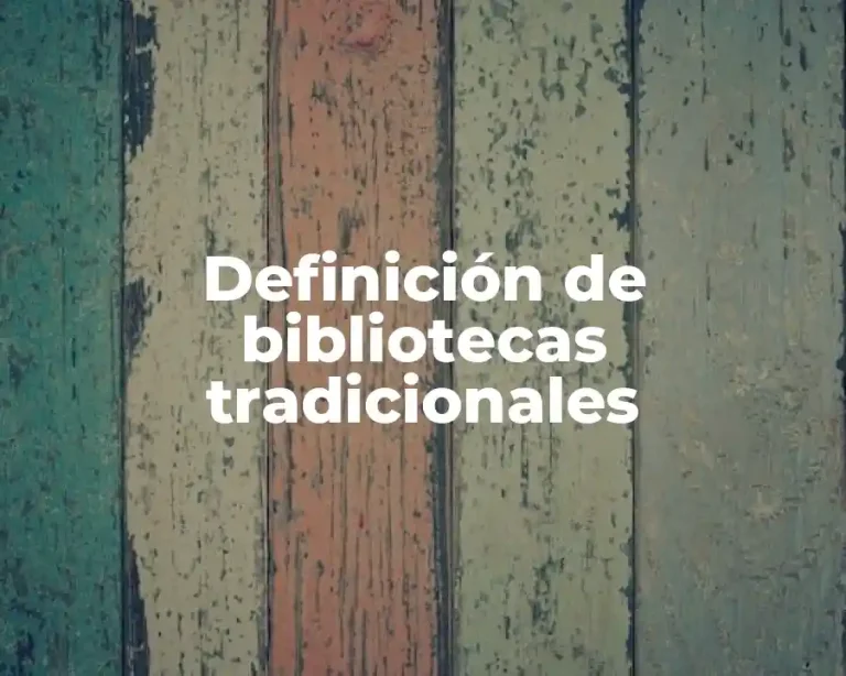 Definición de bibliotecas tradicionales