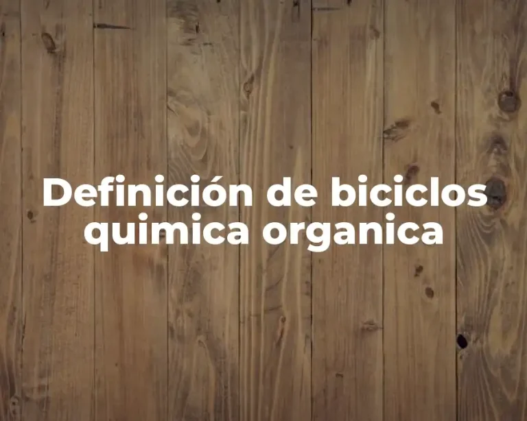 Definición de biciclos quimica organica