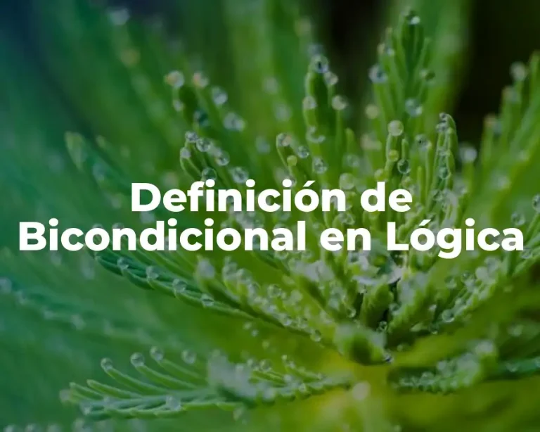 Definición de Bicondicional en Lógica
