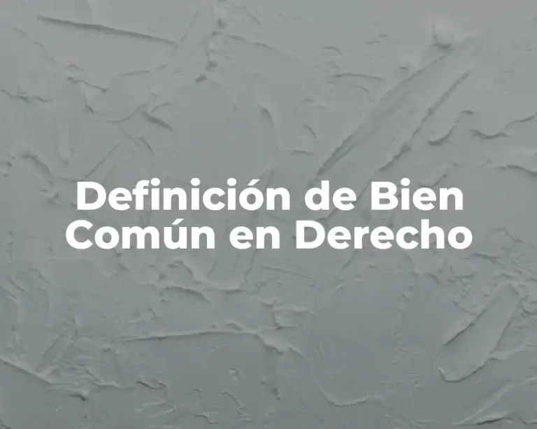 Definición de Bien Común en Derecho