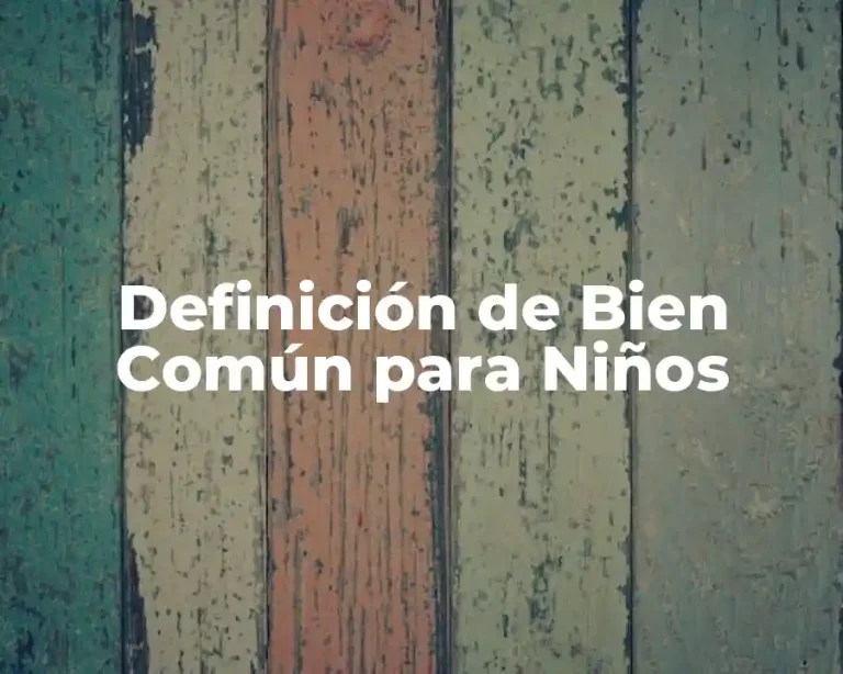 Definición de Bien Común para Niños