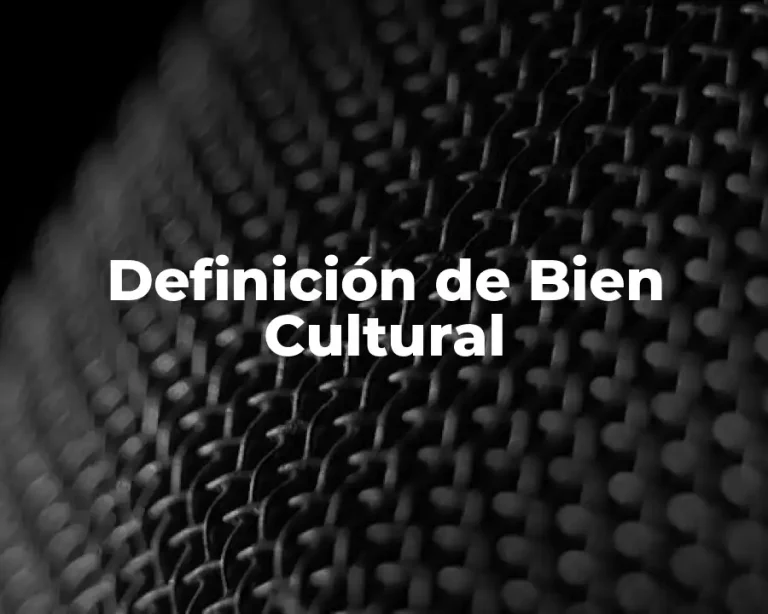 Definición de Bien Cultural