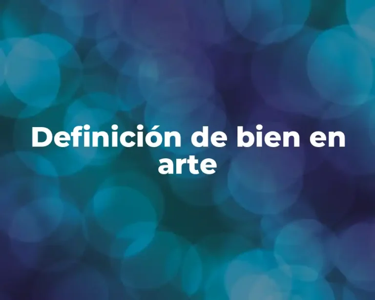 Definición de bien en arte