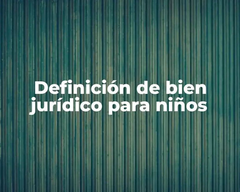 Definición de bien jurídico para niños
