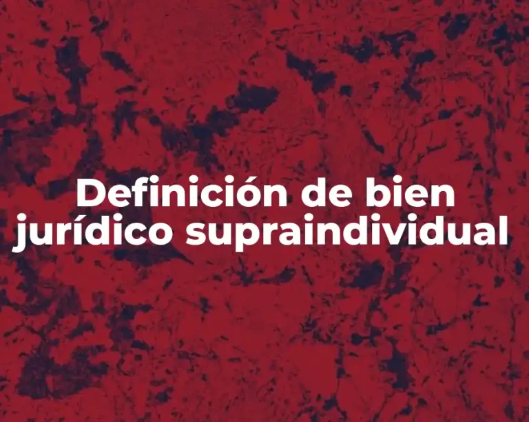 Definición de bien jurídico supraindividual