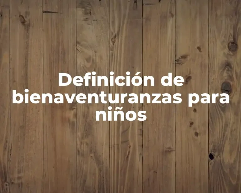 Definición de bienaventuranzas para niños