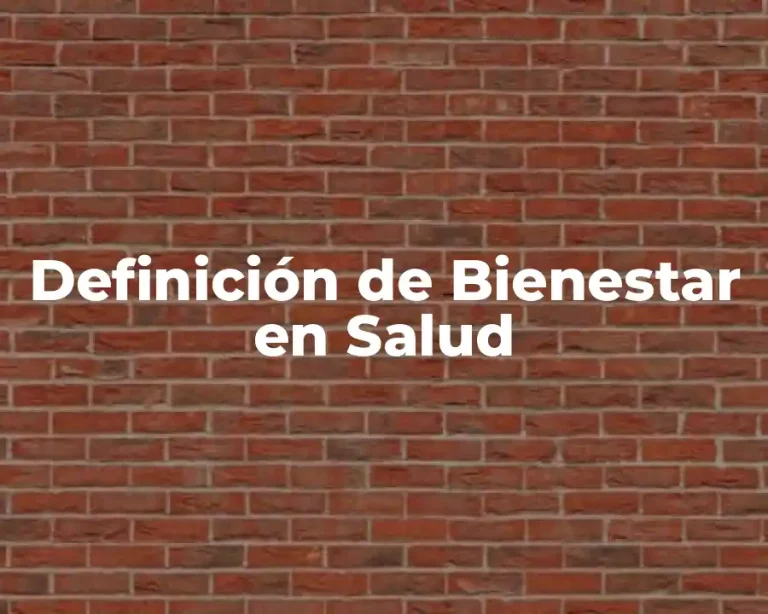 Definición de Bienestar en Salud