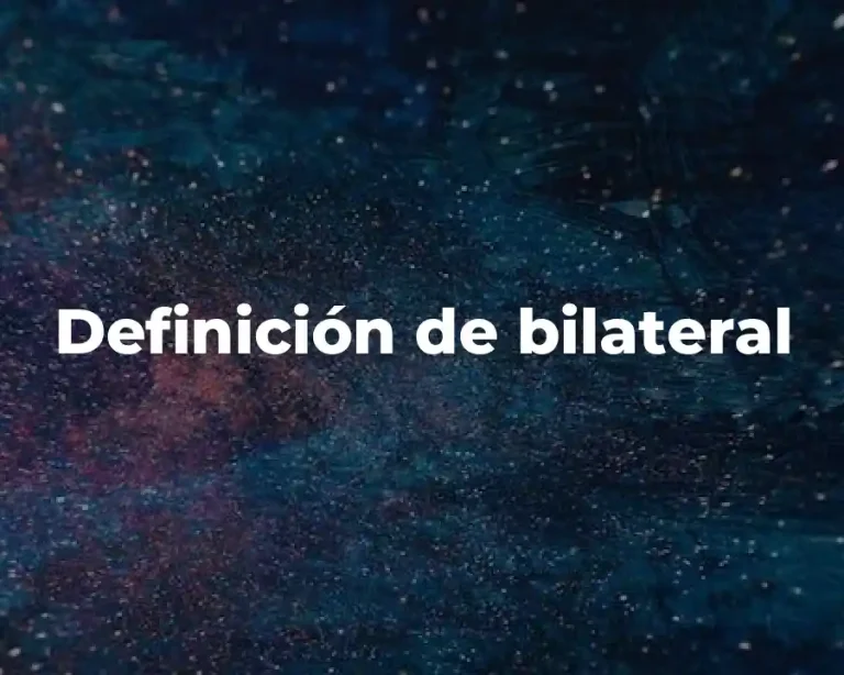 Definición de bilateral