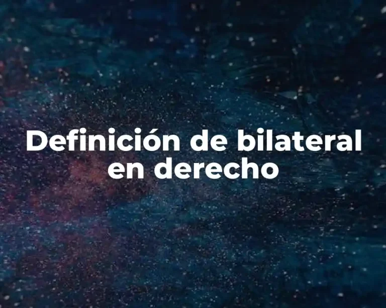 Definición de bilateral en derecho