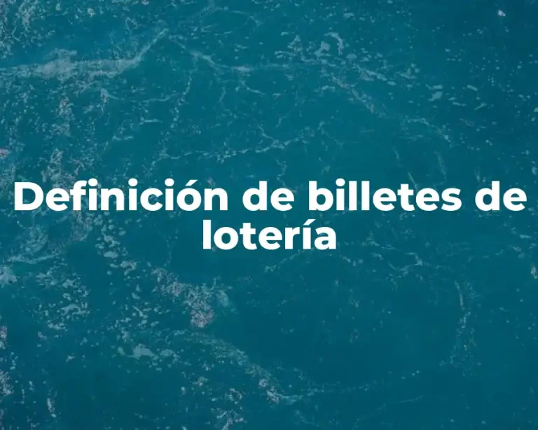 Definición de billetes de lotería