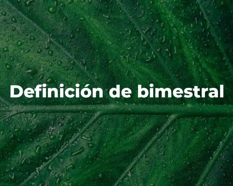 Definición de bimestral