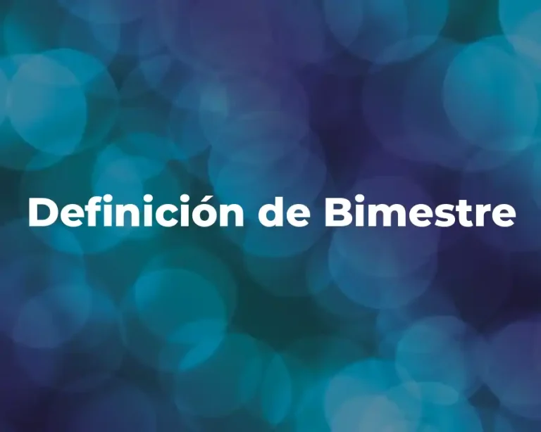 Definición de Bimestre