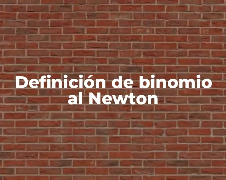 Definición de binomio al Newton
