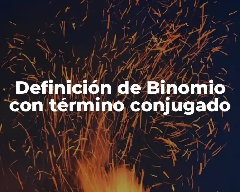 Definición de Binomio con término conjugado