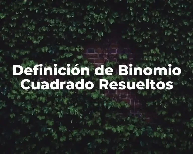 Definición de Binomio Cuadrado Resueltos