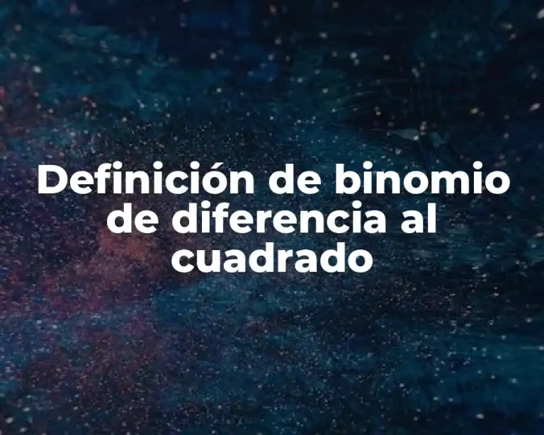Definición de binomio de diferencia al cuadrado