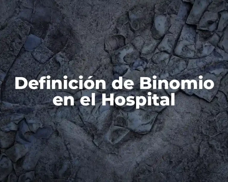 Definición de Binomio en el Hospital